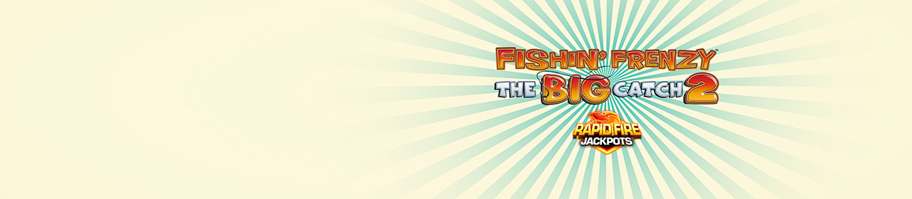 Fishin’ Frenzy The Big Catch 2 Rapid Fire Fishin’ Frenzy The Big Catch 2 Rapid Fire