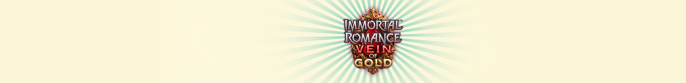 Immortal Romance Vein of Gold